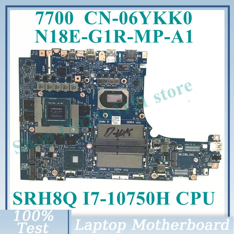 CN-06YKK0 06YKK0 6YKK0 Com SRH8Q I7-10750H CPU N18E-G1R-MP-A1 Para DELL 7700 Laptop placa Mãe 100% Testada a Funcionar Bem