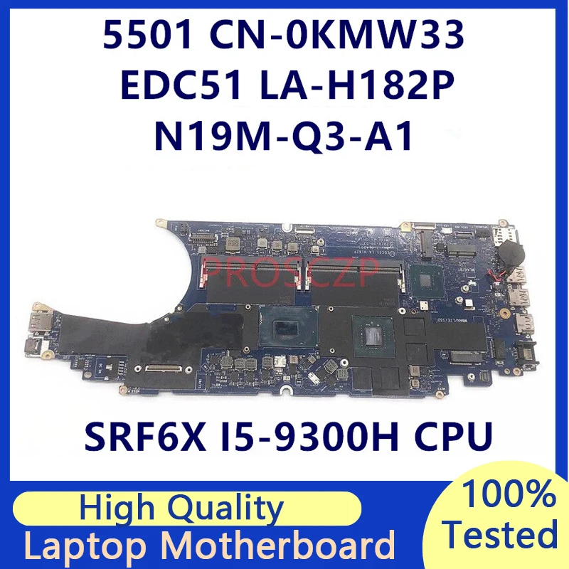 CN-0KMW33 0KMW33 KMW33 placa-mãe Para DELL 5501 LA-H182P Laptop placa-Mãe Com SRF6X I5-9300H CPU N19M-Q3-A1 100% Funcionando Bem